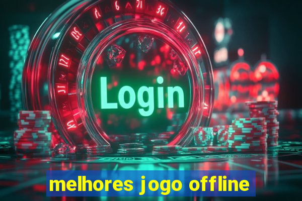 melhores jogo offline